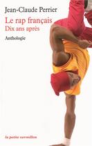 Couverture du livre « Le rap français ; dix ans après » de Jean-Claude Perrier aux éditions Table Ronde