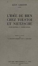 Couverture du livre « L'idée de bien chez Tolstoï et Nietzsche » de Leon Chestov aux éditions Vrin