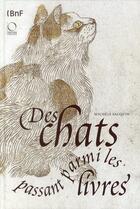 Couverture du livre « Des chats passant parmi les livres » de Michele Sacquin aux éditions Bnf Editions