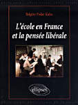 Couverture du livre « L'ecole en france et la pensee liberale » de Brigitte Frelat-Kahn aux éditions Ellipses