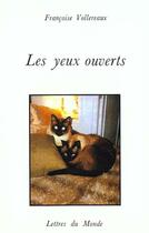 Couverture du livre « Les yeux ouverts » de Francoise Vollereaux aux éditions Lettres Du Monde