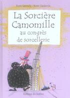 Couverture du livre « La sorciere camomille au congres de sorcellerie » de Larreula/Capdevila aux éditions Le Sorbier