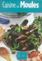 Couverture du livre « Petits touts cuisine des moules » de Raymonde Charlon aux éditions Ouest France