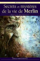 Couverture du livre « Secrets et mystères de la vie de Merlin » de Tanneux M-Waltz M aux éditions Editions Ouest-france
