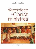 Couverture du livre « Le sacerdoce du Christ et de ses ministres » de Andre Feuillet aux éditions Tequi