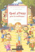 Couverture du livre « Quel stress pour la maitresse ! » de Hoestlandt/Gaste aux éditions Actes Sud