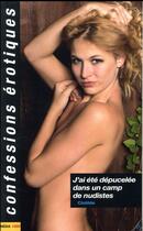Couverture du livre « Confessions érotiques ; j'ai été depucélée dans un camp de nudistes » de Clotilde aux éditions Media 1000