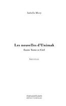 Couverture du livre « Les nouvelles d'unimak, entre terre et ciel » de Isabelle Mory aux éditions Editions Le Manuscrit