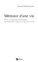 Couverture du livre « Mémoire d'une vie » de Gerar Didierlaurent aux éditions Publibook