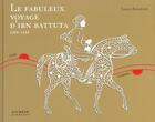 Couverture du livre « Le fabuleux voyage d'Ibn Battuta ; 1325-1354 » de James Rumford aux éditions Syros