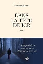 Couverture du livre « Dans la tête de JCR » de Veronique Sousset aux éditions Cherche Midi