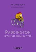 Couverture du livre « Paddington n'en fait qu'à sa tête » de Michael Bond et Peggy Fortnum aux éditions Michel Lafon