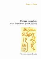 Couverture du livre « L'Image Surrealiste Dans L'Oeuvre De Jean Cocteau » de Le Corsu aux éditions Connaissances Et Savoirs