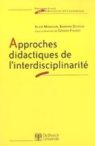 Couverture du livre « Approches didactiques de l'interdisciplinarité » de Dufour/Fourez aux éditions De Boeck Superieur