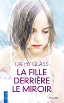 Couverture du livre « La fille derrière le miroir » de Cathy Glass aux éditions City