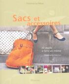 Couverture du livre « Sacs Et Accessoires (Les) » de Florence Le Maux aux éditions La Martiniere