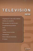 Couverture du livre « Télévision 2010 » de  aux éditions Dixit