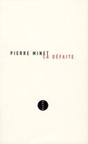 Couverture du livre « La défaite » de Pierre Minet aux éditions Allia