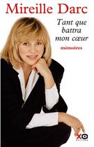 Couverture du livre « Tant que battra mon coeur » de Mireille Darc aux éditions Xo