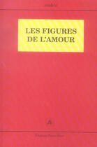 Couverture du livre « Les figures de l amour » de  aux éditions Pleins Feux