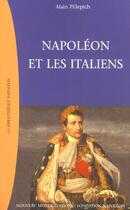 Couverture du livre « Napoleon et les italiens » de Alain Pillepich aux éditions Nouveau Monde