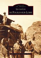 Couverture du livre « Canton de Pouilly-sur-Loire » de Jeanne Pautrat et Andre Szymanski aux éditions Editions Sutton