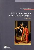 Couverture du livre « Les aéas de la parole publique ; 1789-1815 » de Jean-Claude Bonnet aux éditions Pu De Saint Etienne