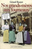 Couverture du livre « Grands meres aux fourneaux (nos) » de Gerard Boutet aux éditions Jean-cyrille Godefroy