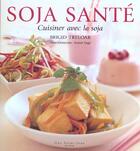 Couverture du livre « Soja santé ; cuisiner avec le soja » de Brigid Treloar aux éditions Guy Saint-jean