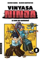 Couverture du livre « Vinyasa Ninja t.2 : la voie du samouraï » de Olivier Hamel et Olivier Carpentier aux éditions Presses Aventure