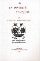 Couverture du livre « La Divinité conquise : Carrière d'une sainte » de Catherine Clémentin Ojha aux éditions Societe D'ethnologie