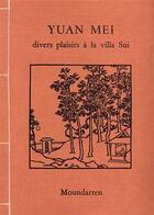 Couverture du livre « Divers plaisir à la villa Sui » de Yuan Mei aux éditions Moundarren