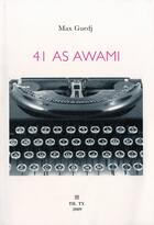Couverture du livre « 41 As Awami pour l'amour de torico » de Max Guedj aux éditions Theatre Typographique