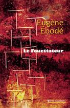 Couverture du livre « Le fouettateur » de Eugene Ebode aux éditions Vents D'ailleurs