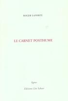 Couverture du livre « Carnet posthume (le) » de Roger Laporte aux éditions Leo Scheer