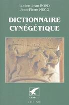 Couverture du livre « Dictionnaire cynégétique » de Bord/Mugg J -P aux éditions Gerfaut
