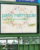 Couverture du livre « Paris métropole, formes et échelles du Grand Paris » de Philippe Panerai aux éditions La Villette