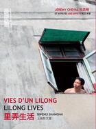 Couverture du livre « Vie d'un lilong ; lilong lives ; siwenli Shanghai » de Jeremy Cheval aux éditions Xerographes