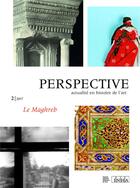 Couverture du livre « Perspective : actualité en histoire de l'art, 2017-2 : Le Maghreb » de Auteurs Divers aux éditions Inha