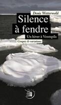 Couverture du livre « Silence a fendre » de Denis Wetterwald aux éditions Emeline De Villele