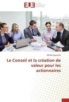 Couverture du livre « Le conseil et la creation de valeur pour les actionnaires » de Sayumwe-M aux éditions Editions Universitaires Europeennes