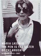Couverture du livre « Maria lassnig the pen is the sister of the brush: diaries 1943-1997 » de Hans Ulrich Obrist aux éditions Steidl