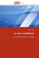 Couverture du livre « Le sens mahlerien » de Alain-L aux éditions Editions Universitaires Europeennes