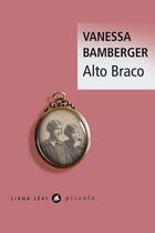 Couverture du livre « Alto Braco » de Vanessa Bamberger aux éditions Liana Levi