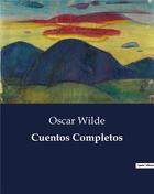 Couverture du livre « Cuentos completos » de Oscar Wilde aux éditions Culturea