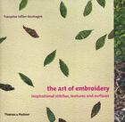 Couverture du livre « The art of embroidery » de Tellier-Loumagne aux éditions Thames & Hudson