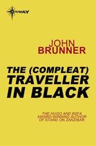 Couverture du livre « The (Compleat) Traveler in Black » de John Brunner aux éditions Orion Digital