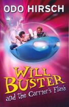 Couverture du livre « Will Buster & the Carrier's Flash » de Hirsch Odo aux éditions Penguin Books Ltd Digital