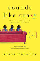 Couverture du livre « Sounds Like Crazy » de Mahaffey Shana aux éditions Penguin Group Us