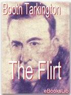 Couverture du livre « The Flirt » de Booth Tarkington aux éditions Ebookslib